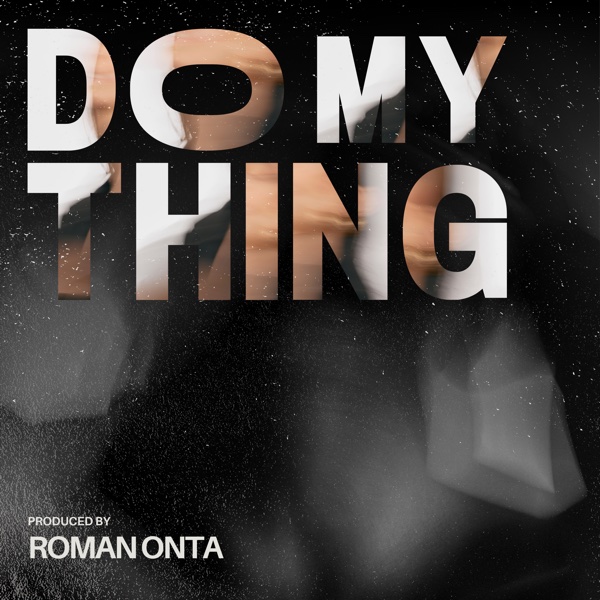Do My Thing — single de Roman Onta, portada